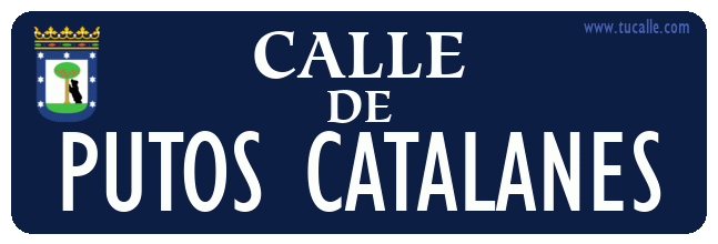 cartel_de_calle-de-Putos catalanes_en_madrid_antiguo